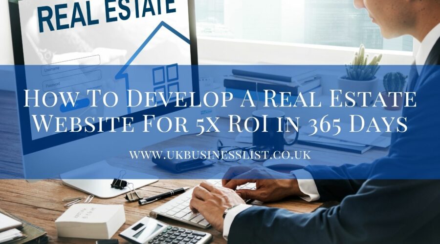 How to Build a Real Estate Website to become a top UK Property Website in less than 365 Days