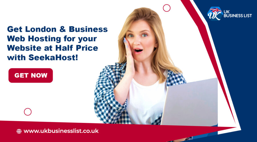 Get London & Business Web Hosting for your Website at Half Price with SeekaHost!