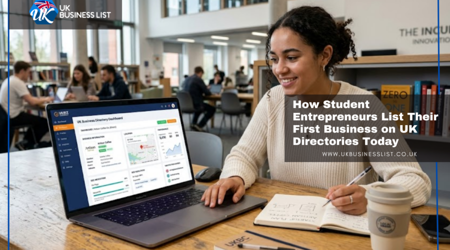 How Student Entrepreneurs List Their First Business on UK Directories Today